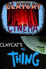 Watch Claycat's the Thing 123movies