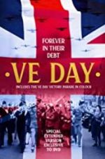 Watch VE Day: Forever in their Debt 123movies