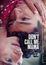 Watch Don\'t Call Me Mama 123movies