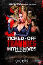 Watch Ticked-Off Trannies with Knives 123movies