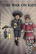 Watch The War on Kids 123movies