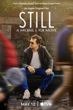 Watch Still: A Michael J. Fox Movie 123movies