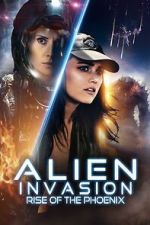 Watch Alien Invasion: Rise of the Phoenix 123movies