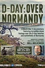 Watch D-Day: Over Normandy Narrated by Bill Belichick 123movies