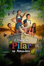 Watch Pilar\'s Diary in the Amazon 123movies