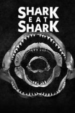 Watch Shark Eat Shark 123movies