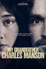 Watch My Grandfather Charles Manson 123movies