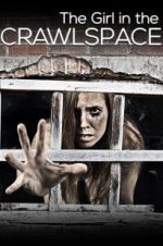 Watch The Girl in the Crawlspace 123movies