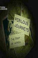 Watch National Geographic Perilous Journeys The Roof of Africa 123movies