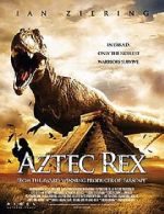 Watch Tyrannosaurus Azteca 123movies
