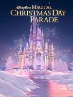 Watch Disney Parks Magical Christmas Day Parade (TV Special 2022) 123movies