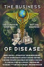 Watch The Business of Disease 123movies