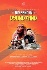 Watch Dennis Rodman's Big Bang in PyongYang 123movies