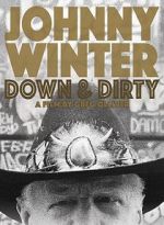 Watch Johnny Winter: Down & Dirty 123movies