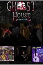 Watch Ghost House: A Haunting 123movies