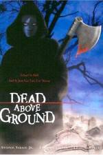 Watch Dead Above Ground 123movies