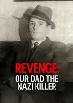 Watch Revenge: Our Dad The Nazi Killer 123movies