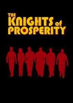 Watch The Knights of Prosperity 123movies