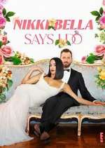 Watch Nikki Bella Says I Do 123movies