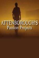 Watch Attenboroughs Passion Projects 123movies