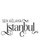 Watch Sen ağlama İstanbul 123movies