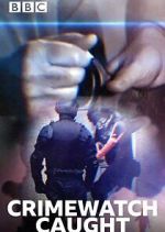 Watch Crimewatch Caught 123movies