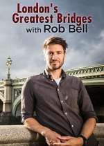 Watch London's Greatest Bridges with Rob Bell 123movies