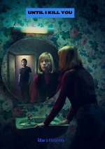 Watch Until I Kill You 123movies