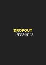 Watch Dropout Presents 123movies