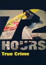 Watch 72 Hours: True Crime 123movies