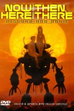 Watch Now and Then, Here and There 123movies