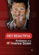 Watch Hey Beautiful: Anatomy of a Romance Scam 123movies