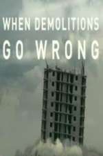 Watch When Demolitions Go Wrong 123movies