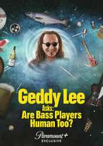 Watch Geddy Lee Asks: Are Bass Players Human Too? 123movies