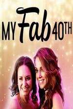 Watch My Fab 40th 123movies