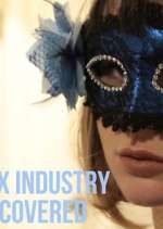 Watch Sex Industry: Uncovered 123movies