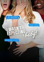 Watch I Wasn't Expecting a Baby! 123movies