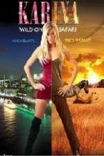 Watch Karina: Wild on Safari 123movies