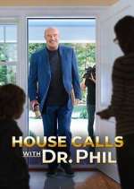 Watch House Calls with Dr. Phil 123movies