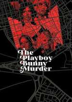 Watch The Playboy Bunny Murder 123movies