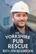 Watch Our Yorkshire Pub Rescue with Jon Richardson 123movies