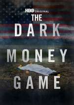 Watch The Dark Money Game 123movies