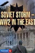Watch Soviet Storm: WWII in the East 123movies