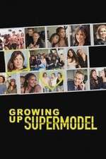 Watch Growing Up Supermodel 123movies