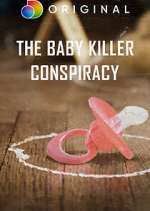 Watch The Baby Killer Conspiracy 123movies