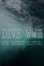 Watch Dive WWII: Our Secret History 123movies