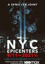 Watch NYC Epicenters 9/11→2021½ 123movies