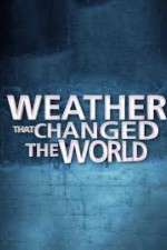 Watch Weather That Changed the World 123movies