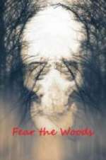 Watch Fear the Woods 123movies