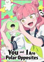 Watch You and I Are Polar Opposites 123movies